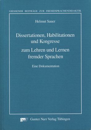 Dissertationen, Habilitationen und Kongresse zum Lehren und Lernen fremder Sprachen von Sauer,  Helmut