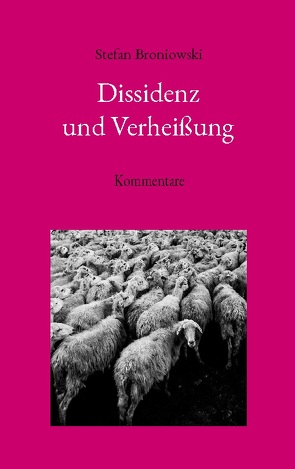 Dissidenz und Verheißung von Broniowski,  Stefan