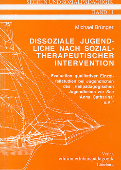 Dissoziale Jugendliche nach sozialtherapeutischer Intervention von Brünger,  Michael, Schenck,  Klaus, Ziegenspeck,  Jörg