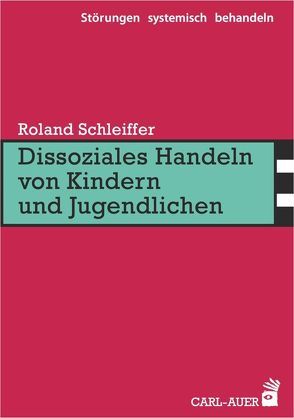 Dissoziales Handeln von Kindern und Jugendlichen von Schleiffer,  Roland