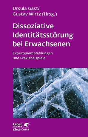 Dissoziative Identitätsstörung bei Erwachsenen (Leben Lernen, Bd. 283) von Gast,  Ursula, Wirtz,  Gustav