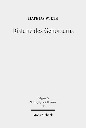 Distanz des Gehorsams von Wirth,  Mathias