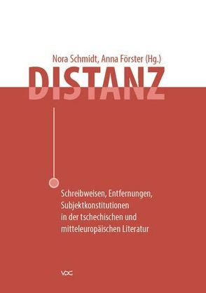 Distanz von Flack,  Patrick, Foerster,  Anna, Frank,  Susi K, Hitzke,  Diana, Hrtánek,  Petr, Jaeger,  Christian, Kastnerová,  Erika, Kouroshi,  Yahya, Meyer,  Holt, Petzold,  Sylvia, Rothkoegel,  Anna, Sander,  Julia, Schmidt,  Nora, Schuck,  Peter, Schwartz,  Matthias