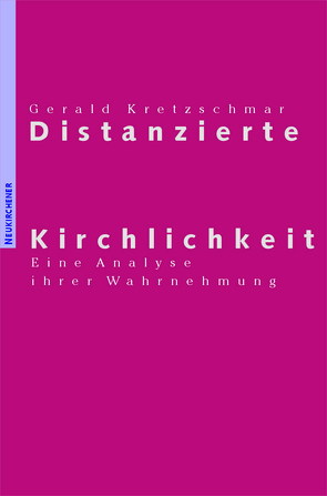 Distanzierte Kirchlichkeit von Kretzschmar,  Gerald