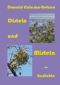 Disteln und Misteln von Kulesza-Betzen,  Donald