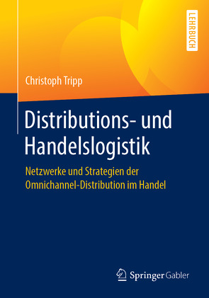 Distributions- und Handelslogistik von Tripp,  Christoph