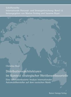 Distributionsarchitekturen im Kontext strategischer Wettbewerbsvorteile von Dost,  Christina