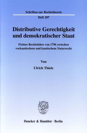 Distributive Gerechtigkeit und demokratischer Staat. von Thiele,  Ulrich