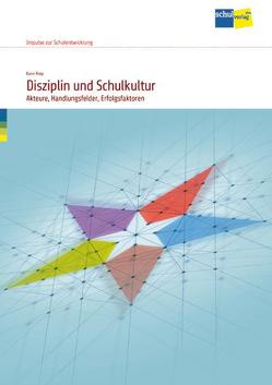 Disziplin und Schulkultur von Frey,  Karin