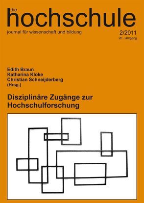 Disziplinäre Zugänge zur Hochschulforschung von Braun,  Edith, Kloke,  Katharina, Schneijderberg,  Christian