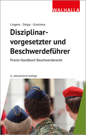 Disziplinarvorgesetzter und Beschwerdeführer von Dolpp,  Thomas, Gronimus,  Andreas, Lingens,  Eric