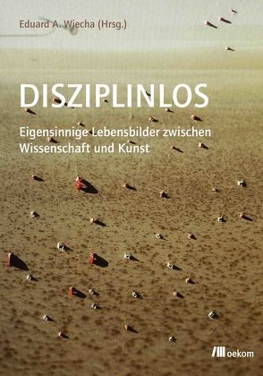 Disziplinlos von Wiecha,  Eduard A.