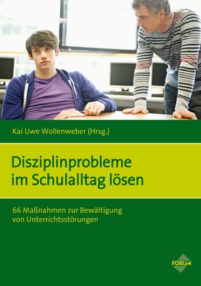 Disziplinprobleme im Schulalltag lösen von Wollenweber,  Kai Uwe