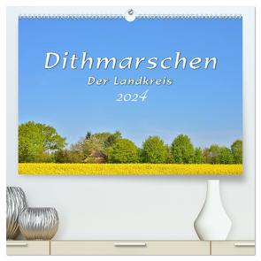 Dithmarschen – Der Landkreis (hochwertiger Premium Wandkalender 2024 DIN A2 quer), Kunstdruck in Hochglanz von Plett,  Rainer