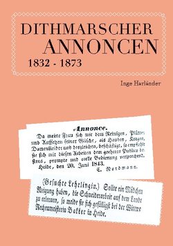 Dithmarscher Annoncen 1832 – 1873 von Harländer,  Inge