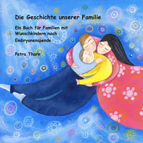 Die Geschichte unserer Familie von Thorn,  Petra