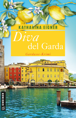 Diva del Garda von Eigner,  Katharina