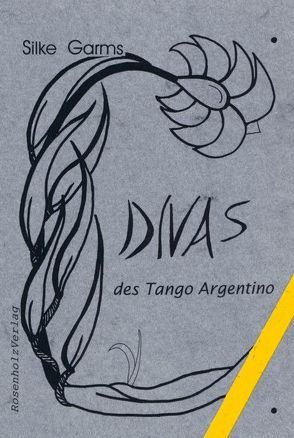 Divas des Tango Argentino von Garms,  Silke