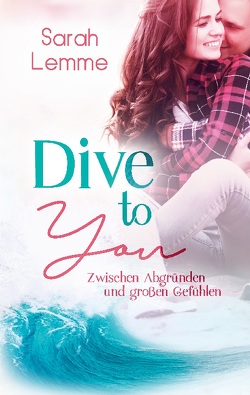 Dive To You von Lemme,  Sarah