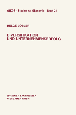 Diversifikation und Unternehmenserfolg von Löbler,  Helge