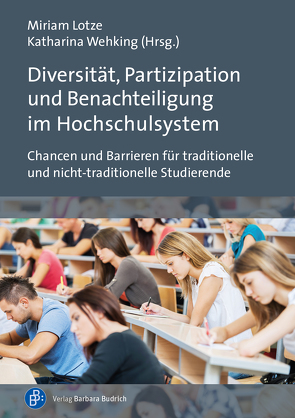 Diversität, Partizipation und Benachteiligung im Hochschulsystem von Albers,  Sarah, Bührmann,  Andrea D, Drauschke,  Marie-Kathrin, Drewes,  Frauke, Gervens,  Marika, Jantzen,  Maximilian, Kauffeld,  Simone, Kittel,  Julia, Klauke,  Fabian, Kochskämper,  Dorothee, König,  Evamarie, Krüger-Basener,  Maria, Löffler,  Ulrich, Lotze,  Miriam, Mangold,  Katharina, Powazny,  Stefanie, Rothärmel,  Anne, Schaffer-Weiß,  Greta, Schröer,  Wolfgang, Schubert,  Carolin, Schwarze,  Barbara, Seibert,  Sjard Tankred, Siers,  Kristina, Thomas,  Severine, Vogler,  Silvana, Wehking,  Katharina, Werner,  Anika, Wittner,  Britta, Woltmann,  Stefan