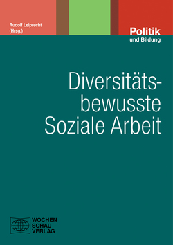 Diversitätsbewusste Soziale Arbeit von Leiprecht,  Rudolf