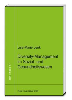 Diversity-Managment in Sozial- und Gesundheitswesen von Lenk,  Lisa-Marie