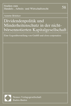 Dividendenpolitik und Minderheitenschutz in der nicht-börsennotierten Kapitalgesellschaft von Bödeker,  Annette