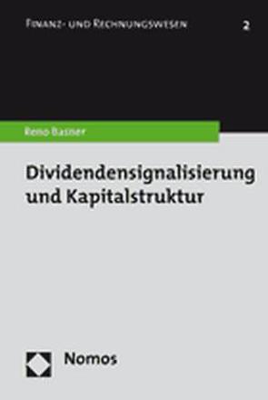 Dividendensignalisierung und Kapitalstruktur von Basner,  Reno