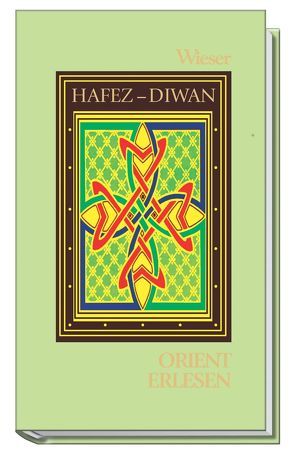 Diwan der Ghaselen von Hafiz, Hosseini-Nassab,  Reza, Tagunoff,  Christiane