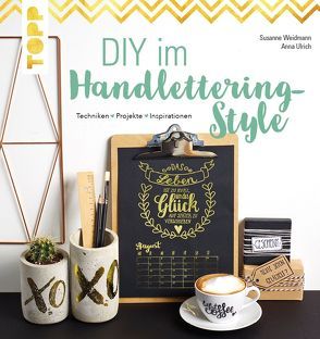 DIY im Handlettering-Style von Ulrich,  Anna, Weidmann,  Susanne