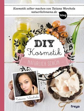 DIY Kosmetik von Warchola,  Tatiana