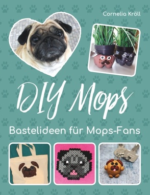 DIY Mops von Kröll,  Cornelia