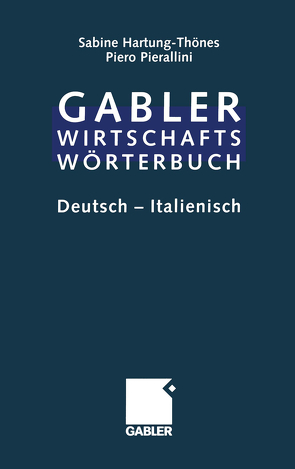 Dizionario Economico-Commerciale / Wirtschaftswörterbuch von Hartung-Thönes,  Sabine, Pierallini,  Piero