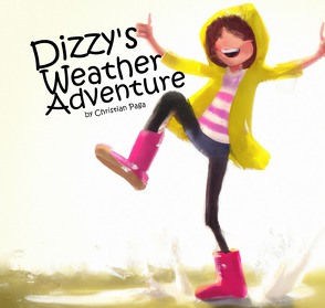 Dizzy’s Weather Adventure / Dizzys Wetterabenteuer von Paga,  Christian