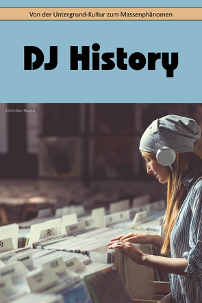 DJ History von Haase,  Christian