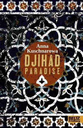 Djihad Paradise von Kuschnarowa,  Anna