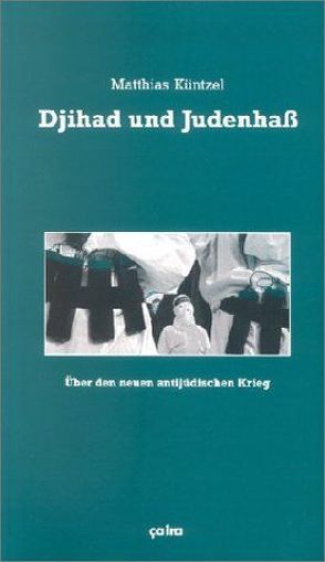 Djihad und Judenhass von Küntzel,  Matthias