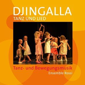 Djingalla | Tanz und Lied von Diederich,  Henner, Rossi,  Ensemble