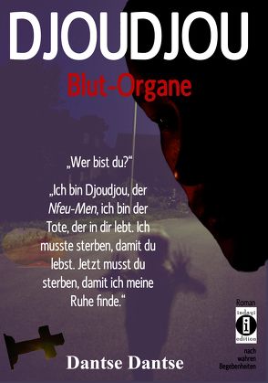 DJOUDJOU – Blut-Organe von Dantse,  Dantse