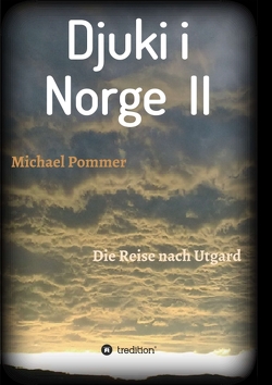 Djuki i Norge II von Pommer,  Michael