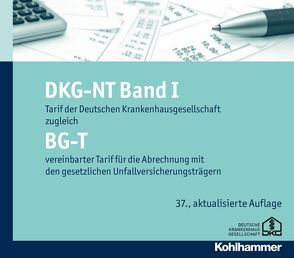 DKG-NT Tarif der Deutschen Krankenhausgesellschaft / DKG-NT Band I / BG-T von Krankenhausgesellschaft,  Deutsche