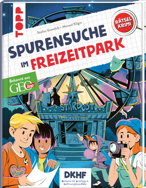 DKHF Rätselkrimi – Spurensuche im Freizeitpark von Greschik,  Stefan, Kilger,  Manuel