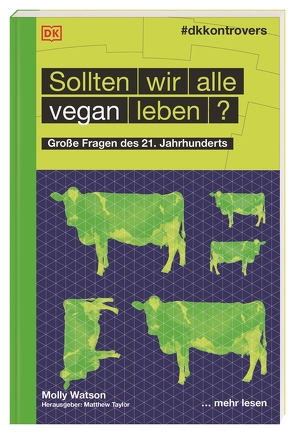 #dkkontrovers. Sollten wir alle vegan leben? von Mareik,  Ute, Taylor,  Matthew, Watson,  Molly