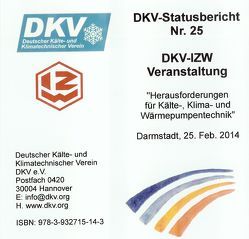 DKV-IZW-Veranstaltung „Herausforderungen für Kälte-, Klima- und Wärmepumpentechnik“ von Arnemann,  Michael, Jakobs,  Rainer M, Schwarz,  Jörn