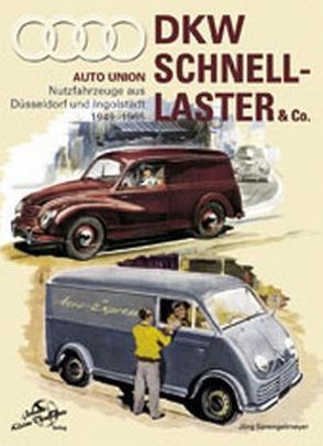 DKW Schnellaster & Co von Sprengelmeyer,  Jörg