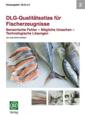 DLG-Qualitätsatlas für Fischerzeugnisse von Oehlenschläger,  Jörg