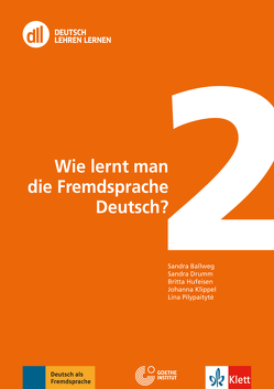 DLL 02: Wie lernt man die Fremdsprache Deutsch? von Ballweg,  Sandra, Drumm,  Sandra, Hufeisen,  Britta, Klippel,  Johanna, Pilypaitytė,  Lina