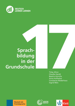 DLL 17: Sprachbildung in der Grundschule von Altun,  Tulay, Handt,  Claudia, Hinrichs,  Beatrix, Hoffacker,  Anna, Niederhaus,  Constanze, Weis,  Ingrid