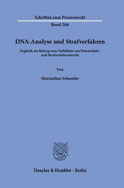 DNA-Analyse und Strafverfahren. von Schneider,  Maximilian